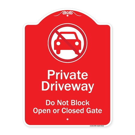 Signmission Private Driveway Do Not Block Open Or Closed Gate W/ No Parking Graphic Alum, 24" H, RW-1824-9923 A-DES-RW-1824-9923